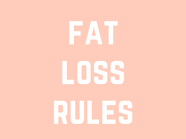 Fat Loss Rules